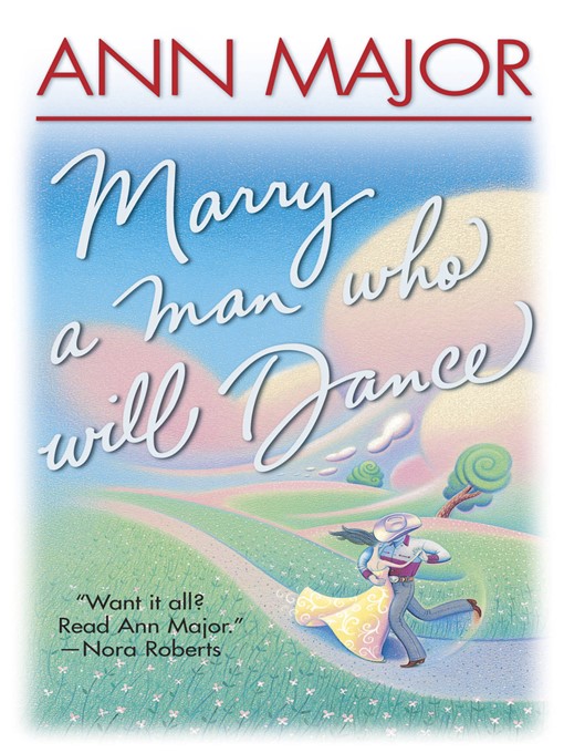 Title details for Marry A Man Who Will Dance by Ann Major - Available